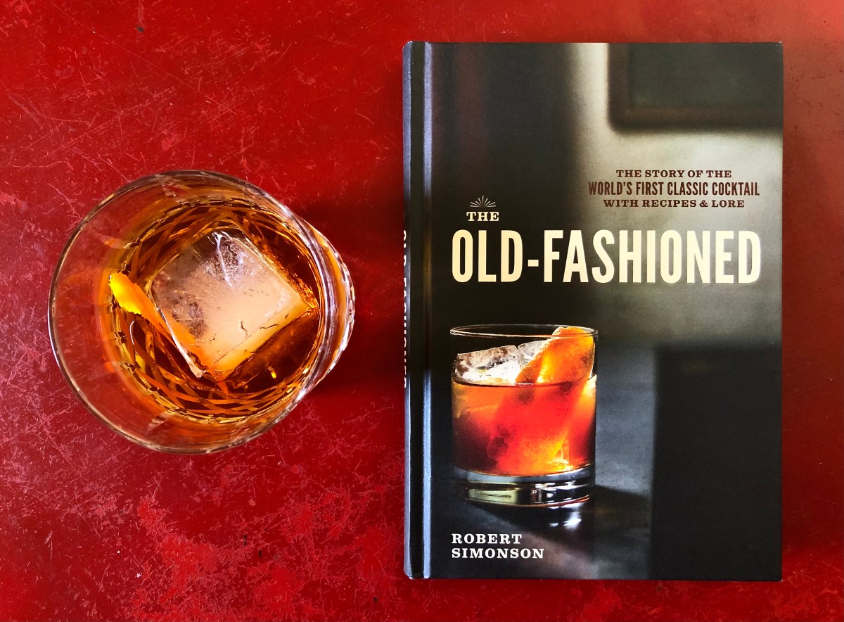 Book: The Old-Fashioned by Robert Simonson – The Right Spirit